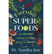 Book - Everyday Superfoods by Nandita Iyer (Author Signed Copy)